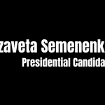 Interview with Presidential Candidate: Liza Semenenko